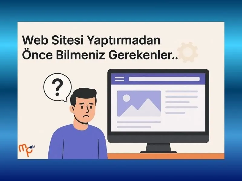 Web Sitesi Yaptırmadan Önce Bilmeniz Gerekenler -1